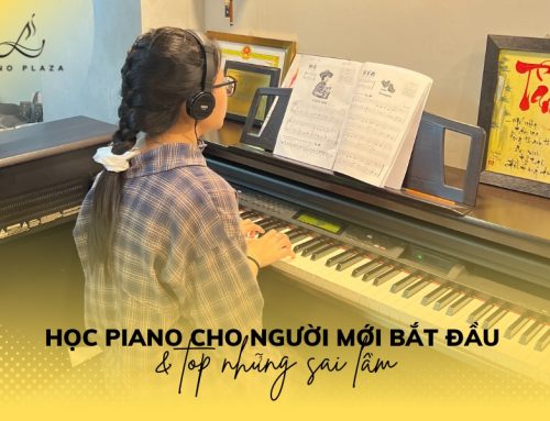Học Piano Cho Người Mới Bắt Đầu Và Top Những Sai Lầm